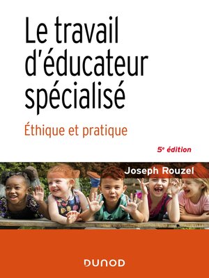 cover image of Le travail d'éducateur spécialisé--5e éd.